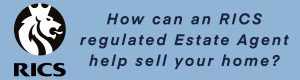 How Can An RICS Estate Agent Help Sell My Home